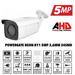 POWERGATE NEON-K11 5Mpix, 24adet Led, 40Mt Gece Görüşü, 3,6mm Lens, Metal Bullet Kamera